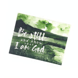Be Still and Know that I am God. Psalm 46:10 - Green Watercolor Greeting Cards for Christian Women