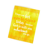 I hope you feel courageous today because God is with you wherever you go. Everyday Greeting Cards for Christian Women.