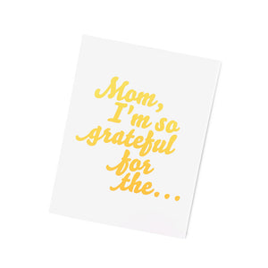 Mom, I'm so grateful for the... (yellow). Thank You Card for Mom. Mother's Day Card. Mom's Birthday Card.